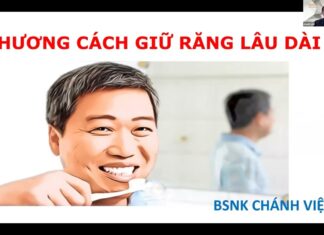 Phương cách giữ gìn răng – bs Chánh Việt, DDS